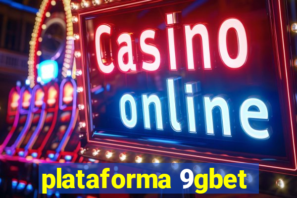 plataforma 9gbet